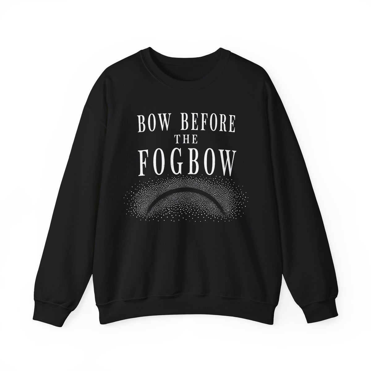Bow Before the Fogbow Crewneck