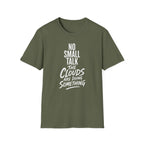 No Small Talk the Clouds Are Doing Something T-Shirt