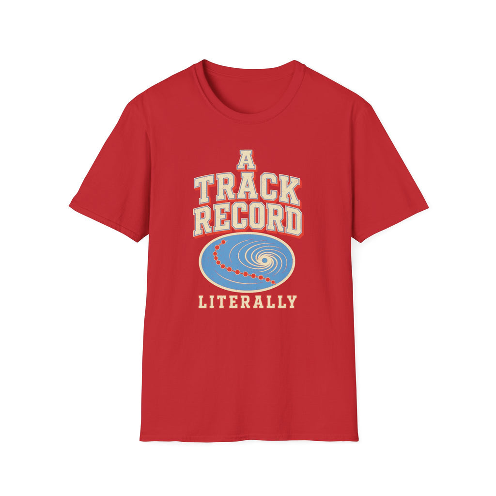 A Track Record, Literally T-Shirt