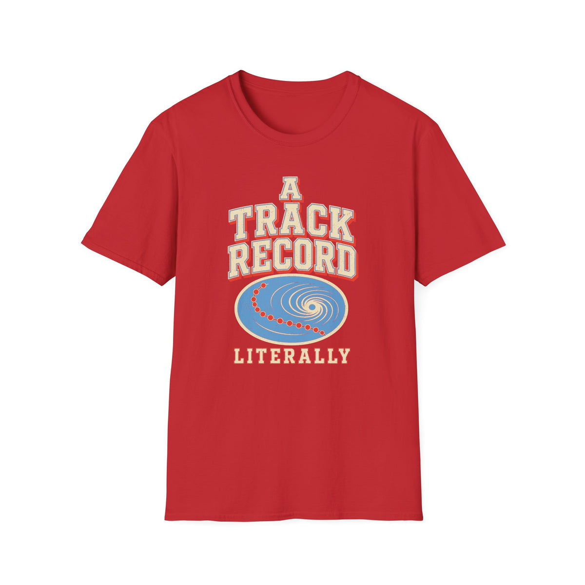A Track Record, Literally T-Shirt