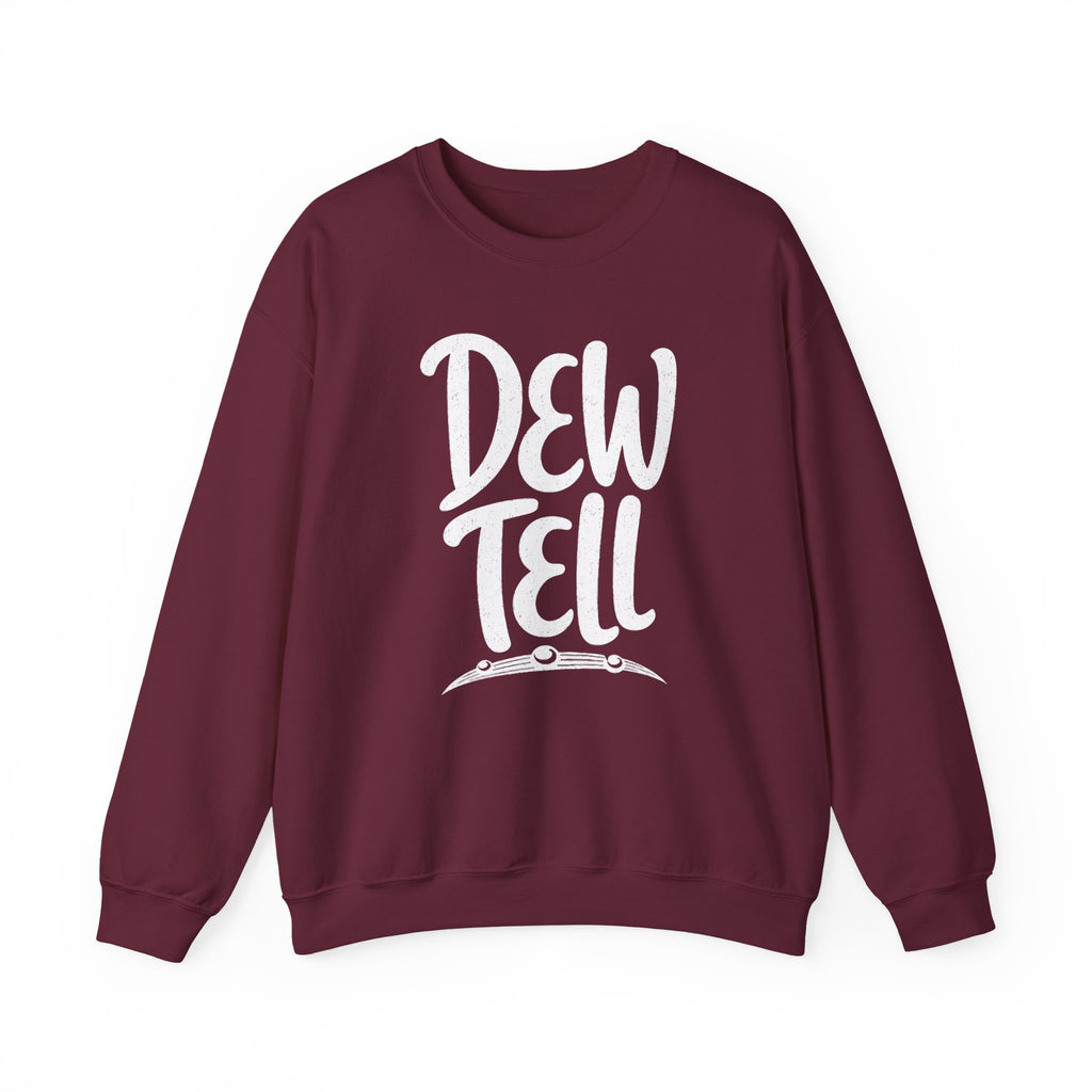 Dew Tell Crewneck