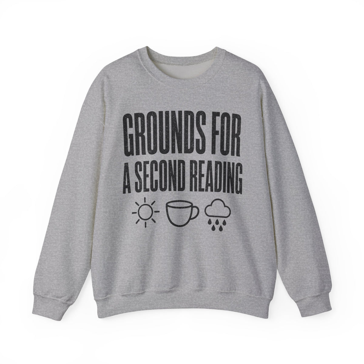 Grounds for a Second Reading Crewneck