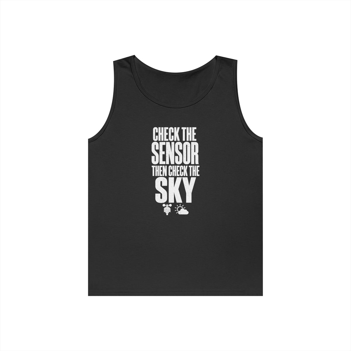 Check the Sensor Then Check the Sky Tank Top
