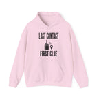 Last Contact First Clue Hoodie