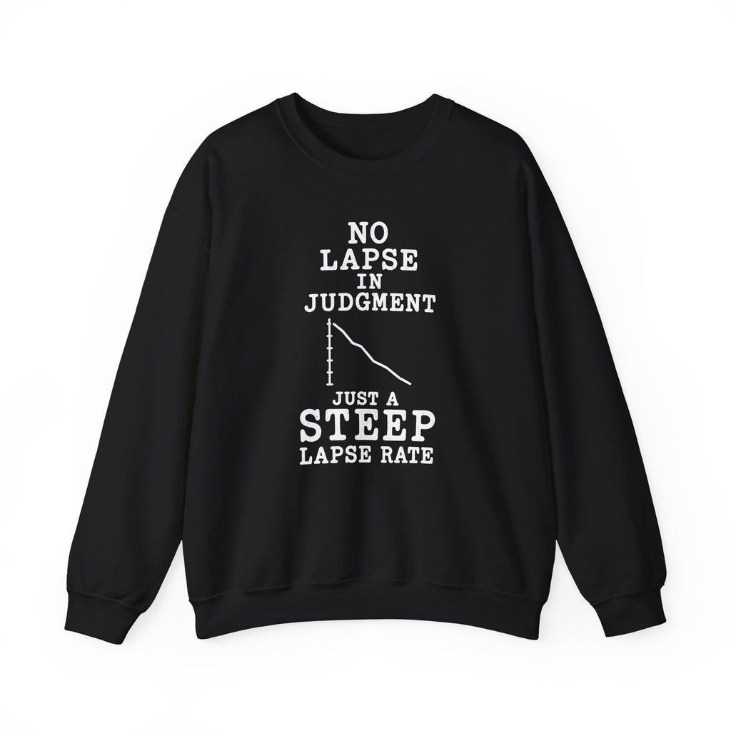 No Lapse in Judgment Just a Steep Lapse Rate Crewneck