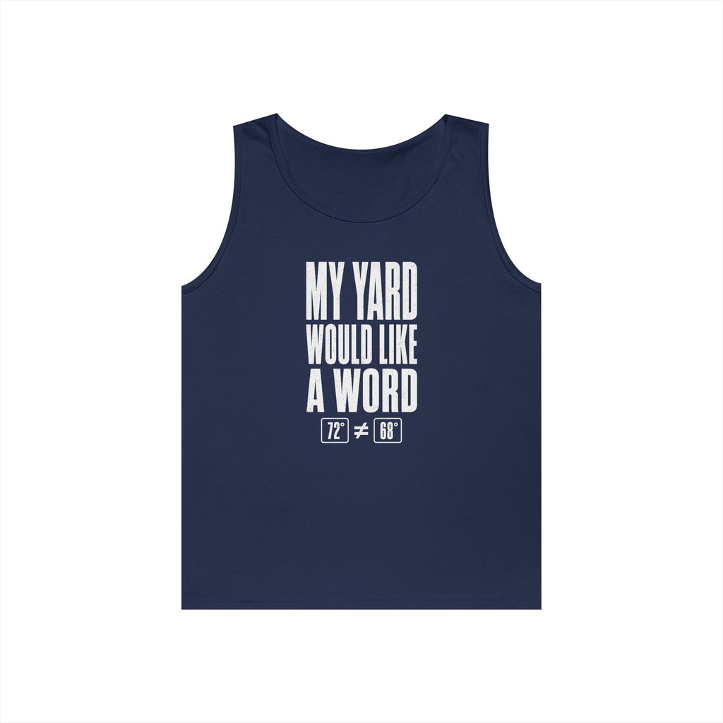 My Yard Would Like a Word Tank Top