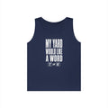 My Yard Would Like a Word Tank Top