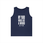 My Yard Would Like a Word Tank Top