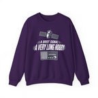 A Brief Signal a Very Long Hobby Crewneck