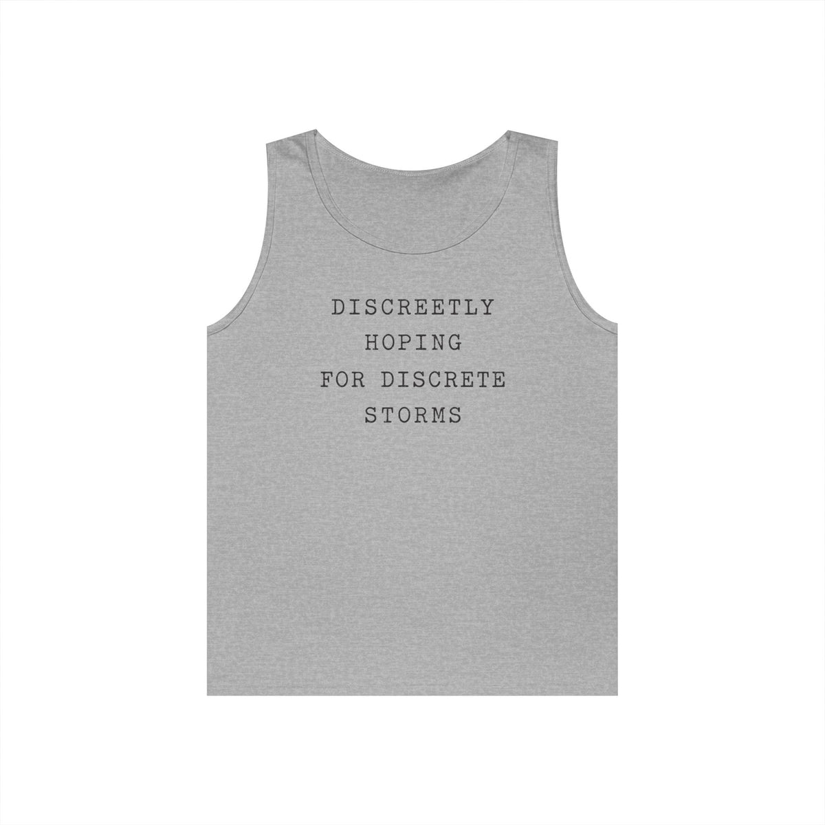 Discreetly Hoping for Discrete Storms Tank Top