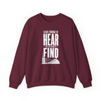 Close Enough to Hear Not Close Enough to Find Crewneck