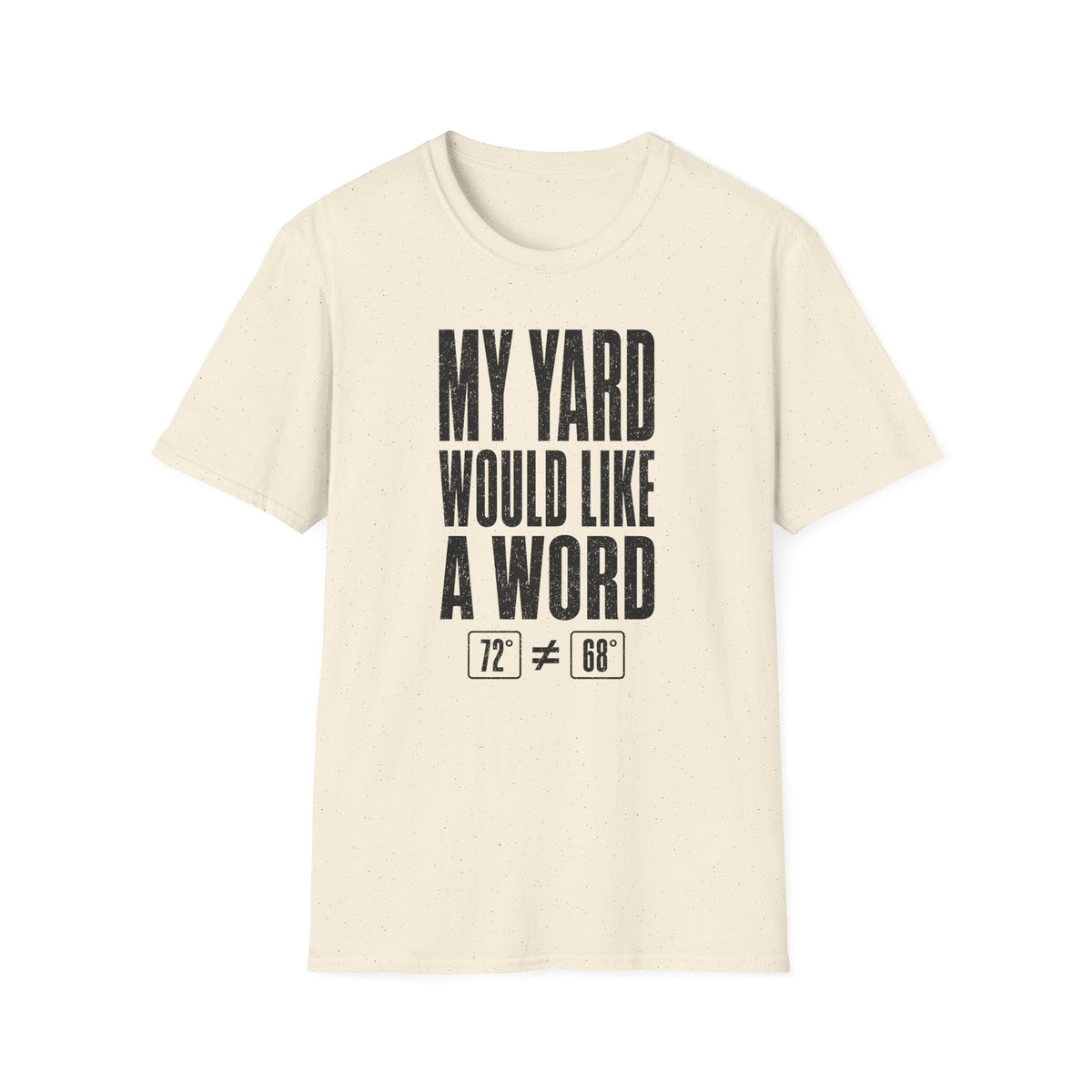My Yard Would Like a Word T-Shirt