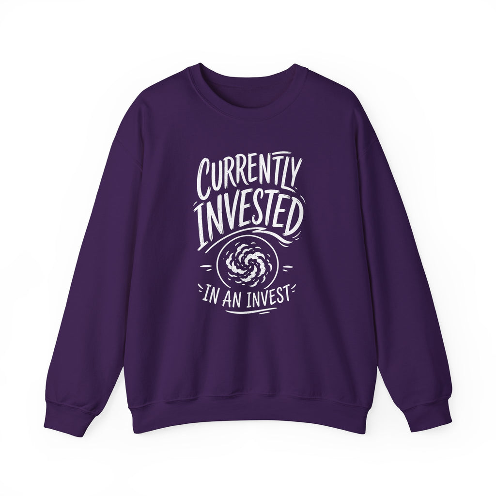 Currently Invested in an Invest Crewneck