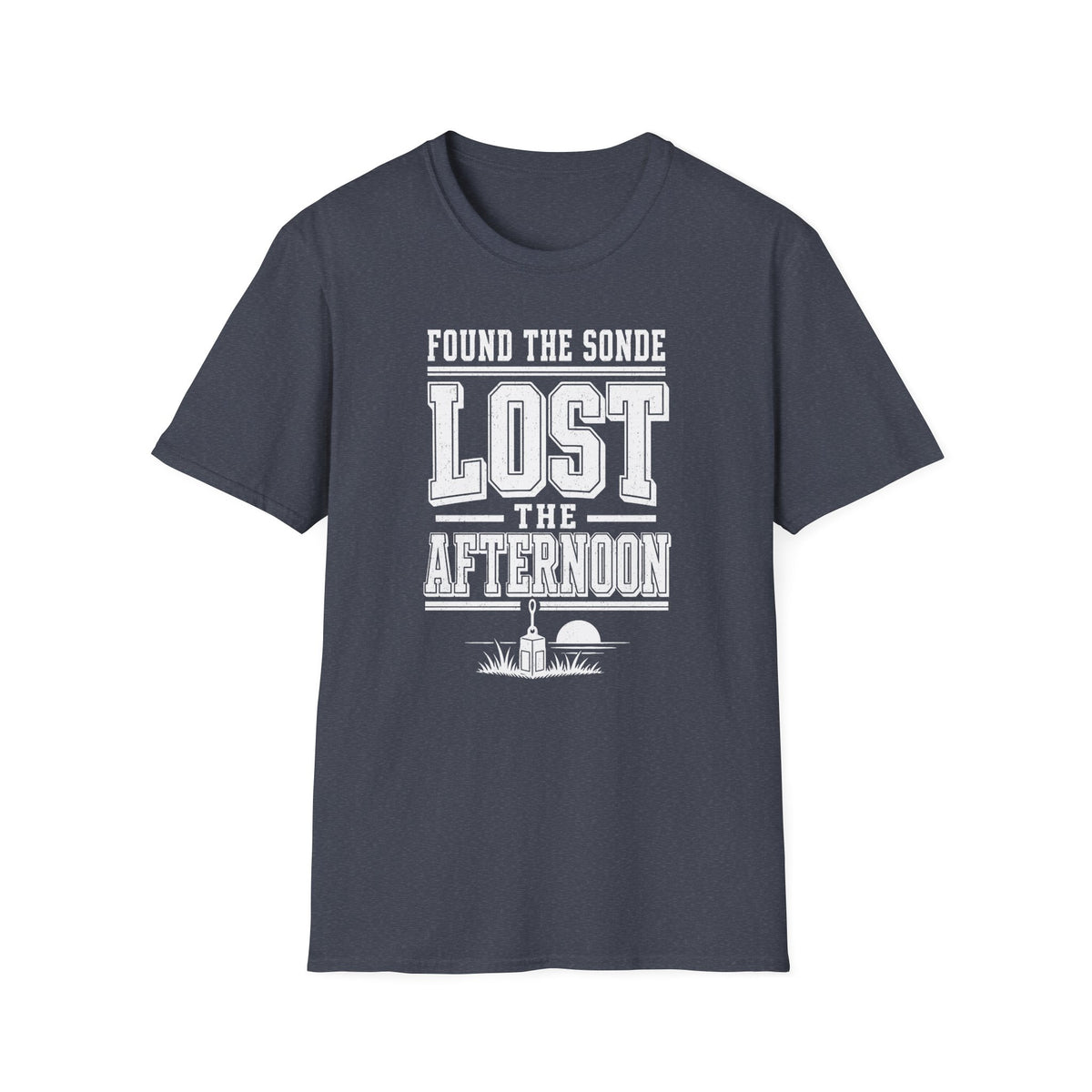 Found the Sonde Lost the Afternoon T-Shirt