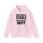 Emotionally Stable Atmospherically Not Hoodie