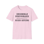Ensemble Performance Mixed Reviews T-Shirt
