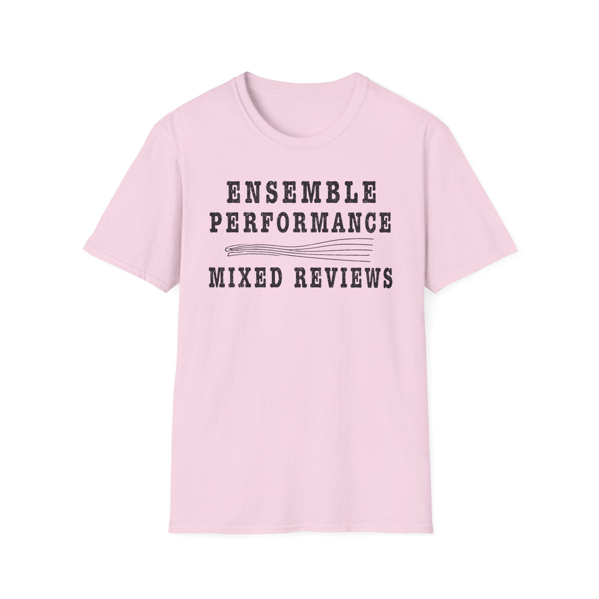 Ensemble Performance Mixed Reviews T-Shirt
