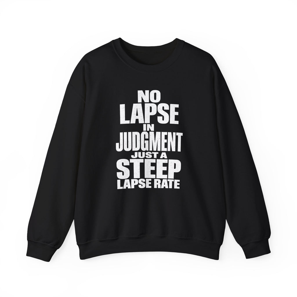 No Lapse in Judgment Just a Steep Lapse Rate Crewneck