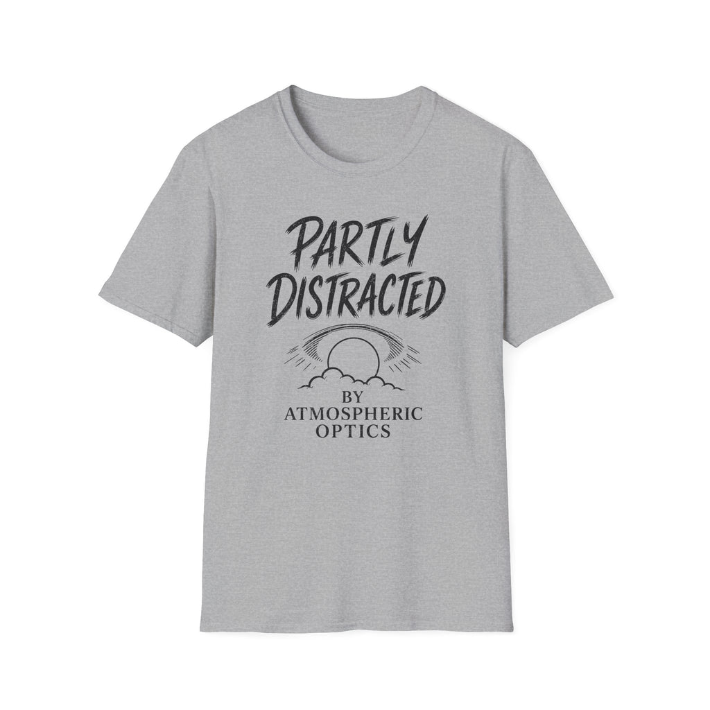 Partly Distracted by Atmospheric Optics T-Shirt