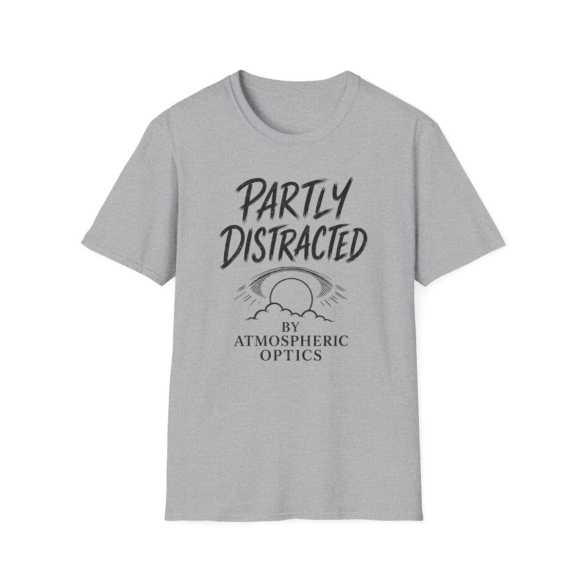 Partly Distracted by Atmospheric Optics T-Shirt