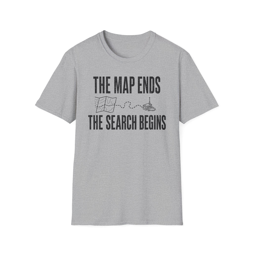 The Map Ends, the Search Begins T-Shirt