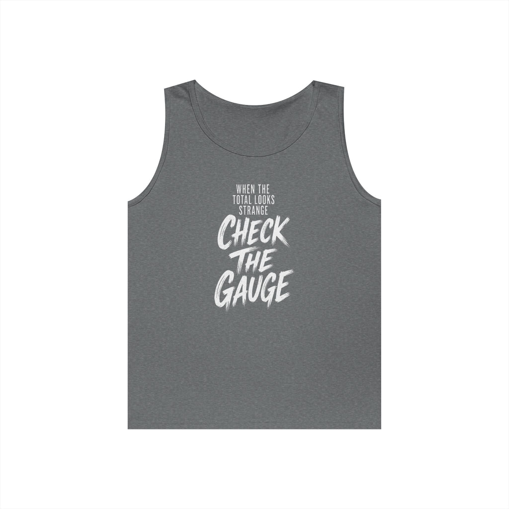 When the Total Looks Strange Check the Gauge Tank Top