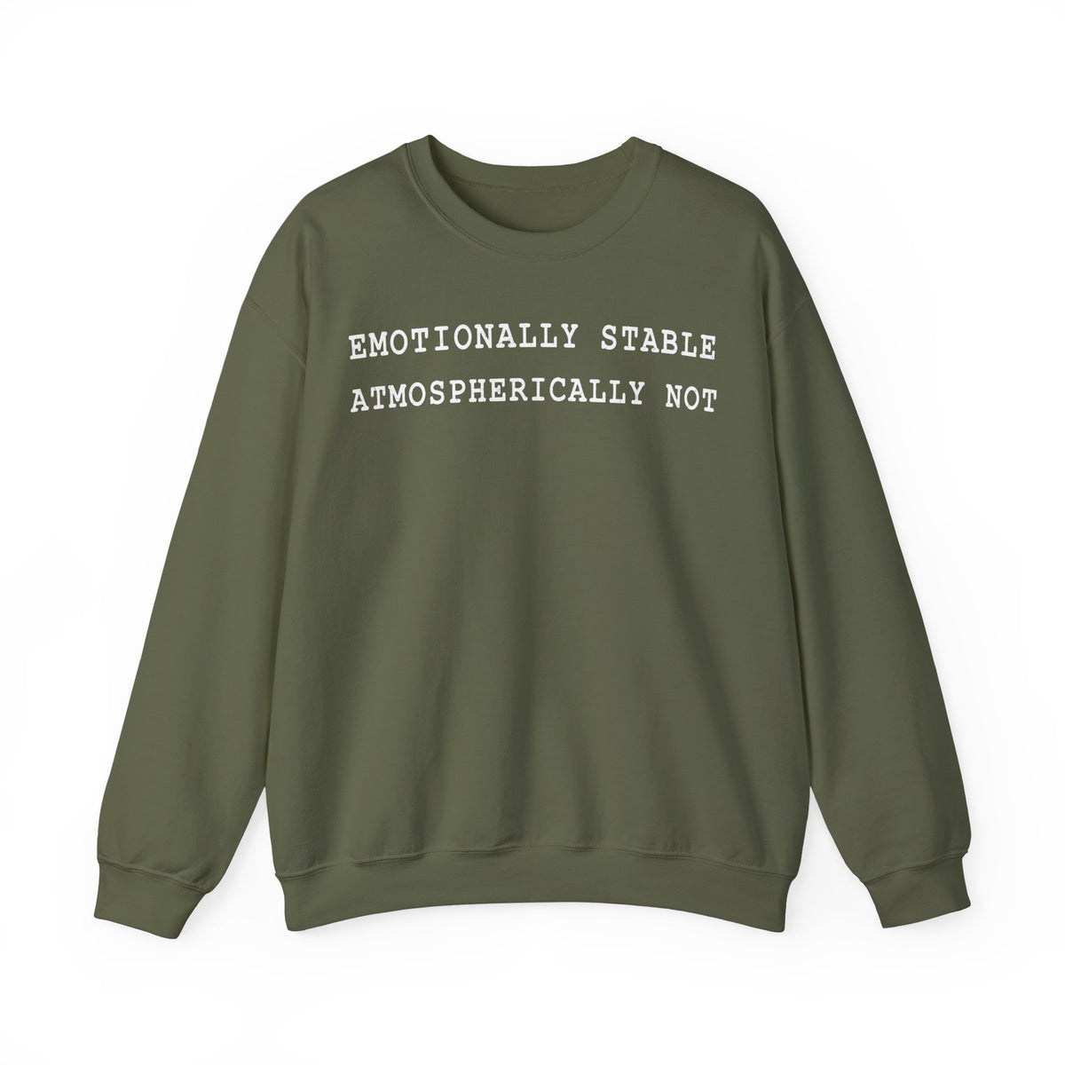 Emotionally Stable Atmospherically Not Crewneck