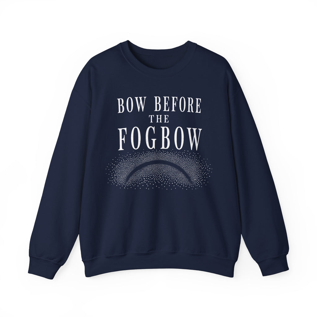 Bow Before the Fogbow Crewneck