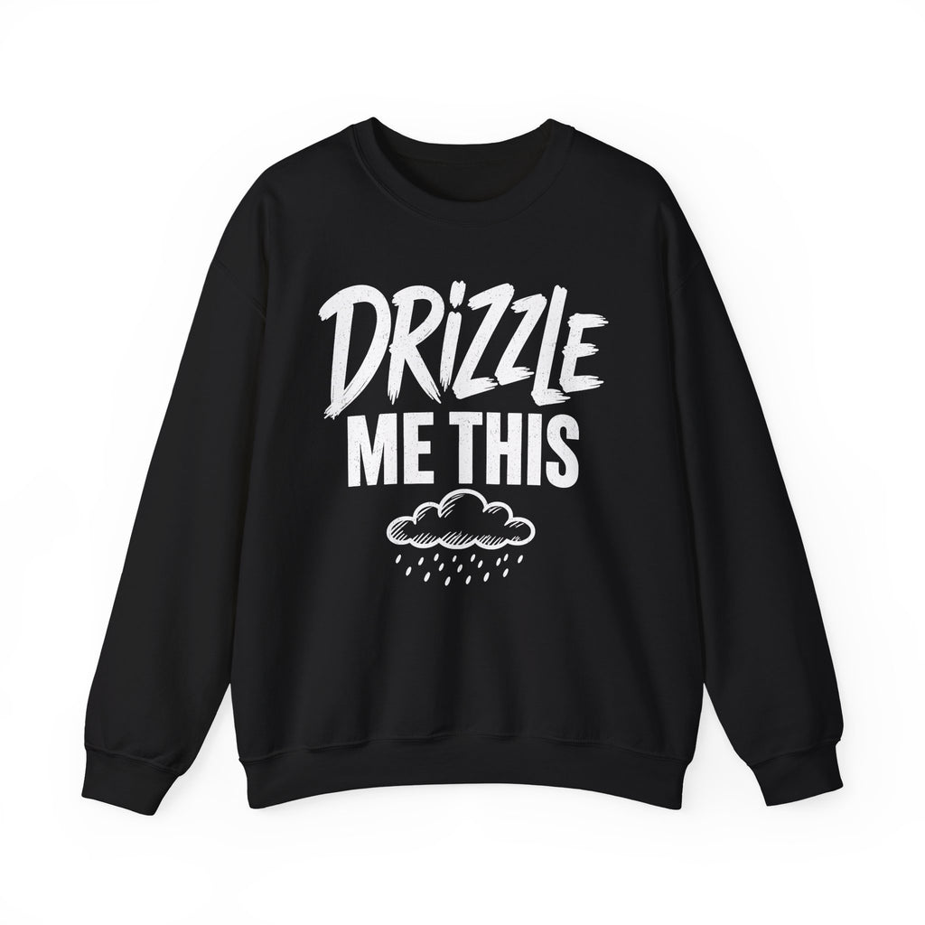 Drizzle Me This Crewneck
