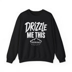Drizzle Me This Crewneck