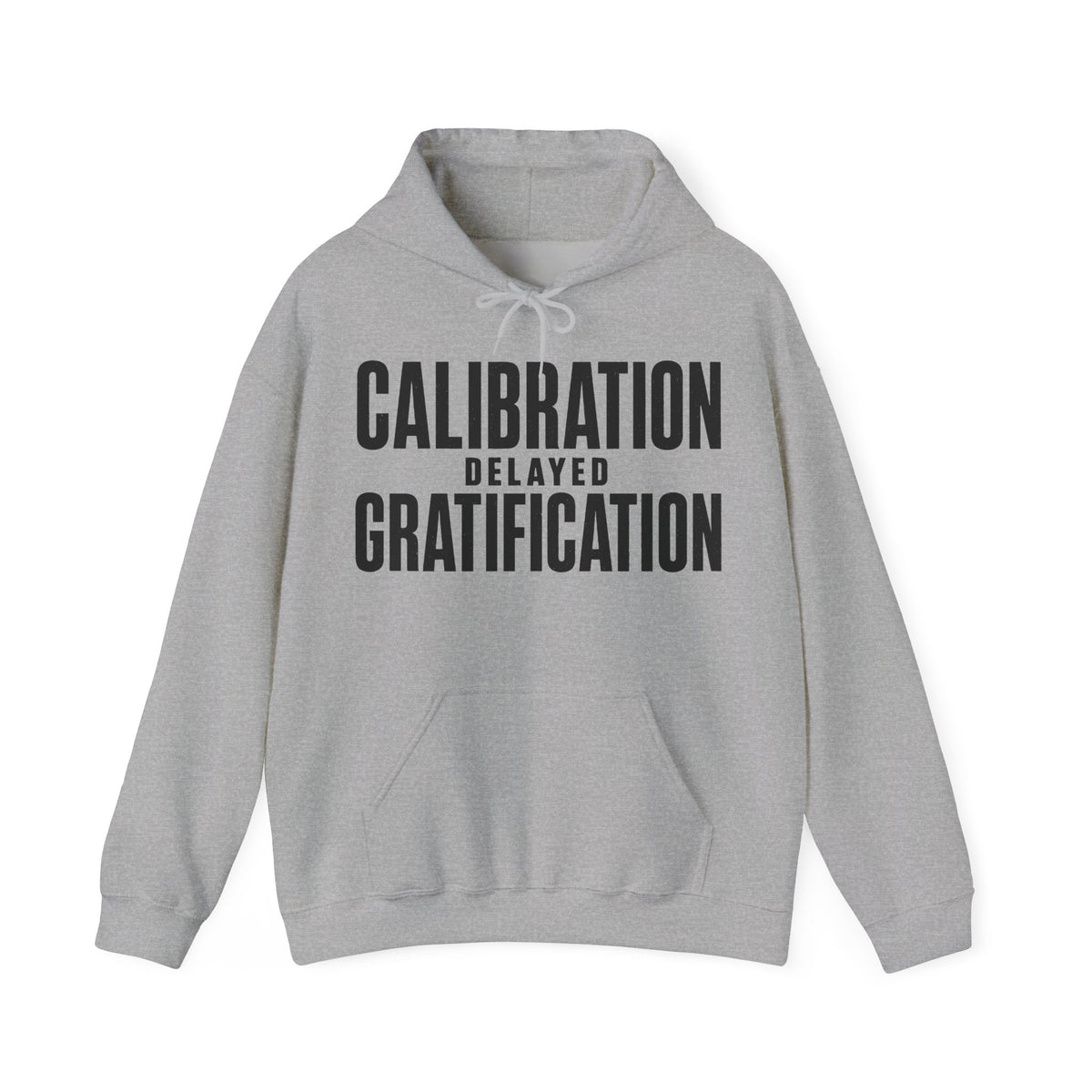 Calibration Delayed Gratification Hoodie