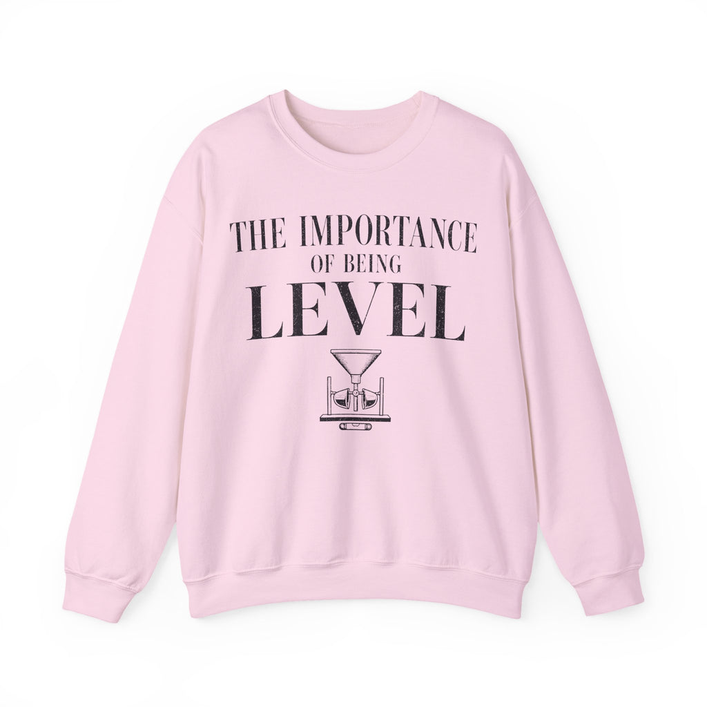 The Importance of Being Level Crewneck