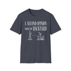 A Second Opinion From the Backyard T-Shirt
