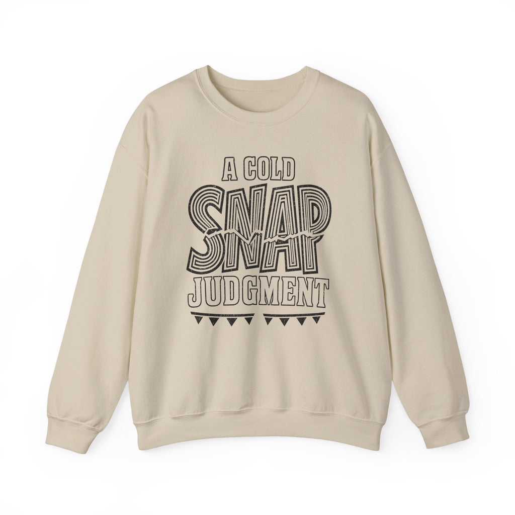 A Cold Snap Judgment Crewneck
