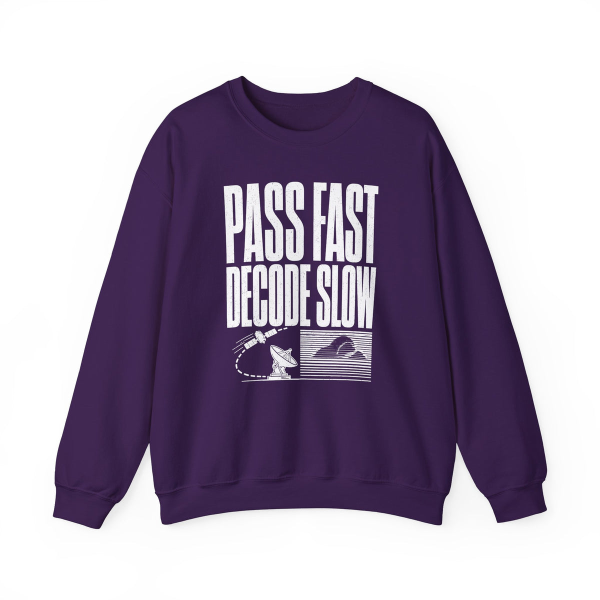 Pass Fast Decode Slow Crewneck