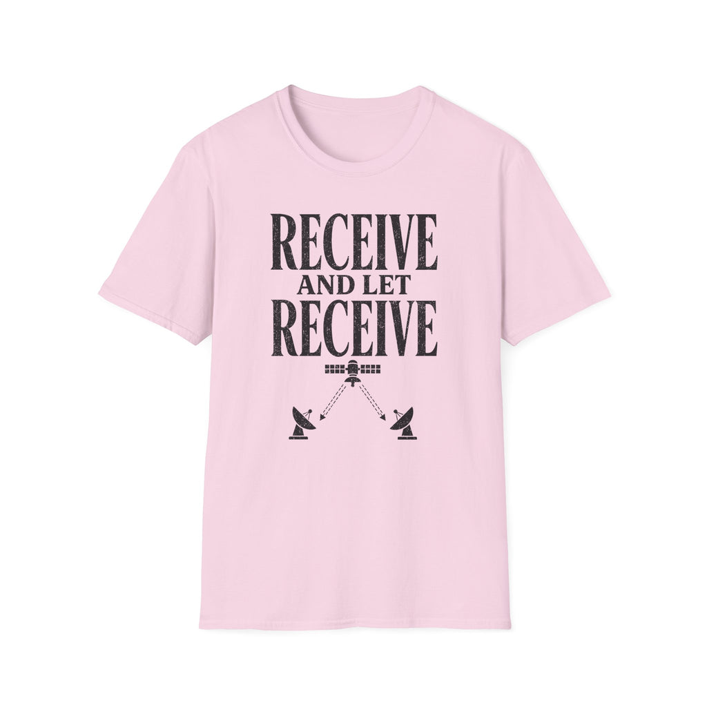 Receive and Let Receive T-Shirt