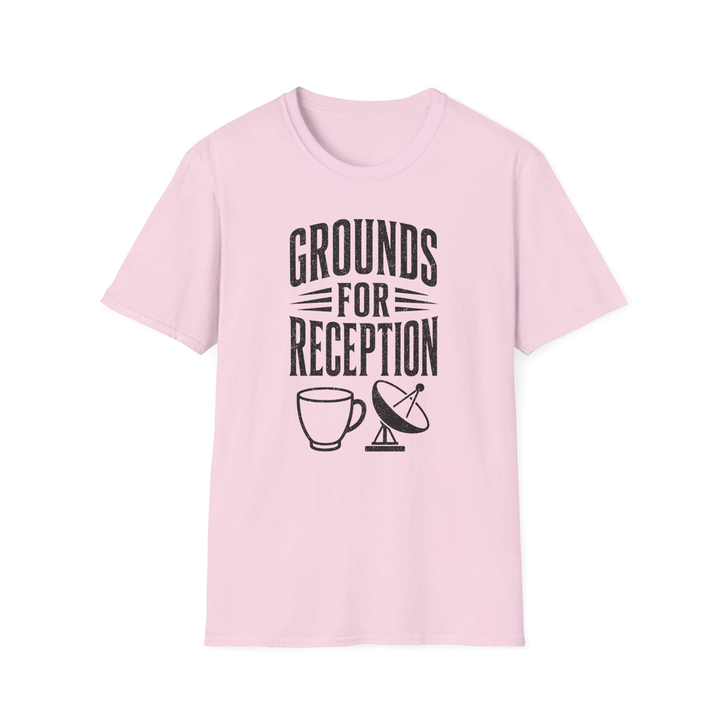 Grounds for Reception T-Shirt