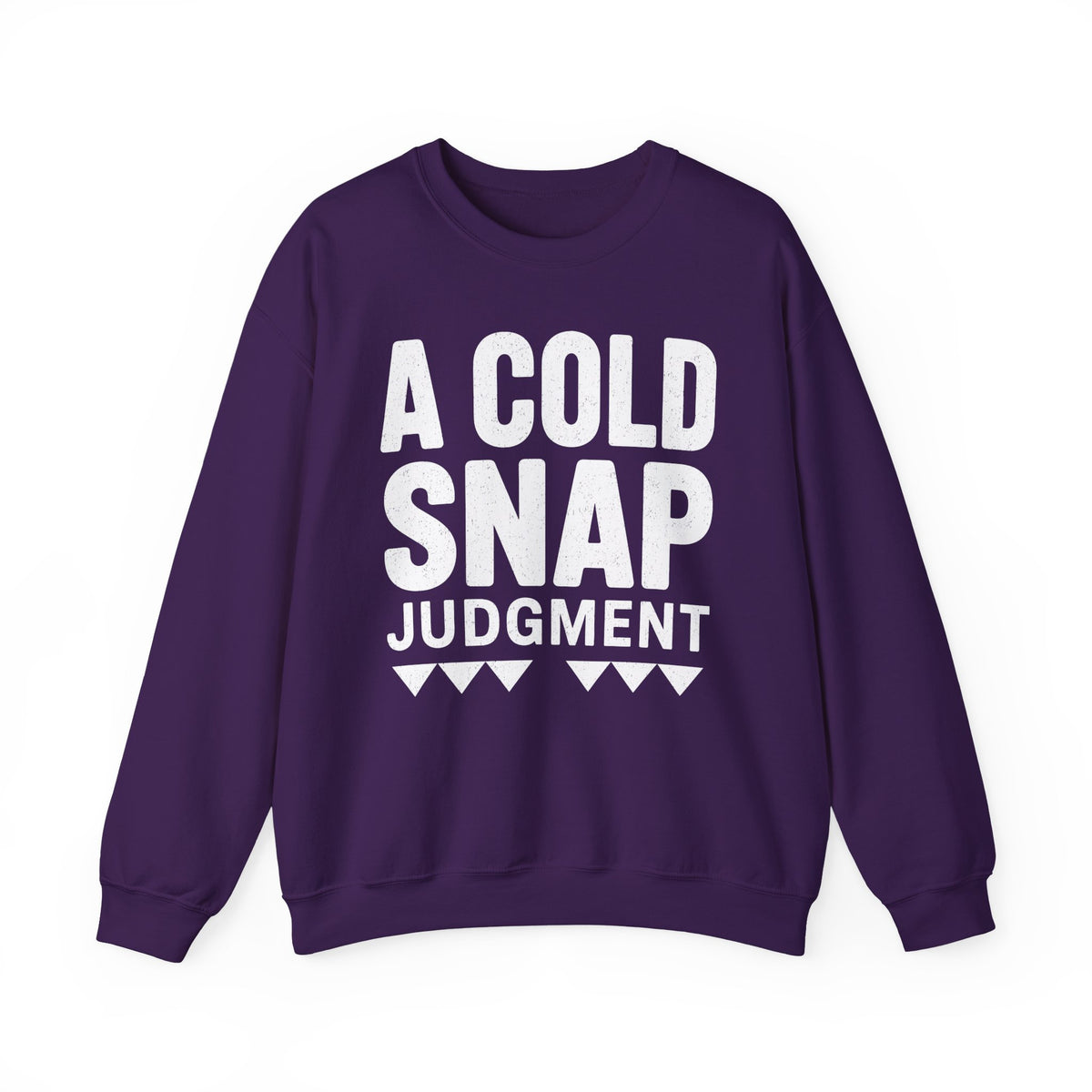 A Cold Snap Judgment Crewneck