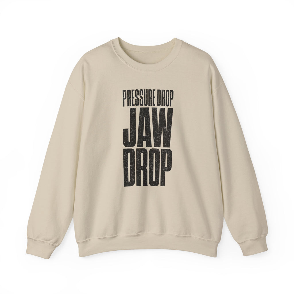Pressure Drop Jaw Drop Crewneck