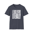 A Track Record Literally T-Shirt