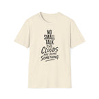 No Small Talk the Clouds Are Doing Something T-Shirt