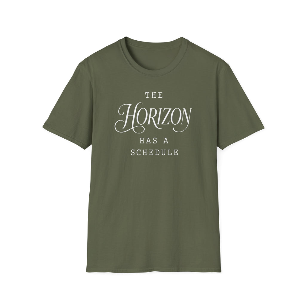The Horizon Has a Schedule T-Shirt