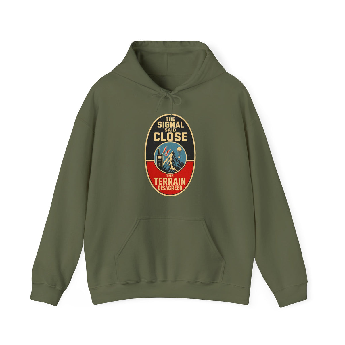 The Signal Said Close the Terrain Disagreed Hoodie