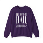 The Road to Hail Was Paved With Good Forecasts Crewneck