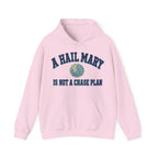 A Hail Mary Is Not a Chase Plan Hoodie