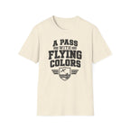A Pass with Flying Colors T-Shirt