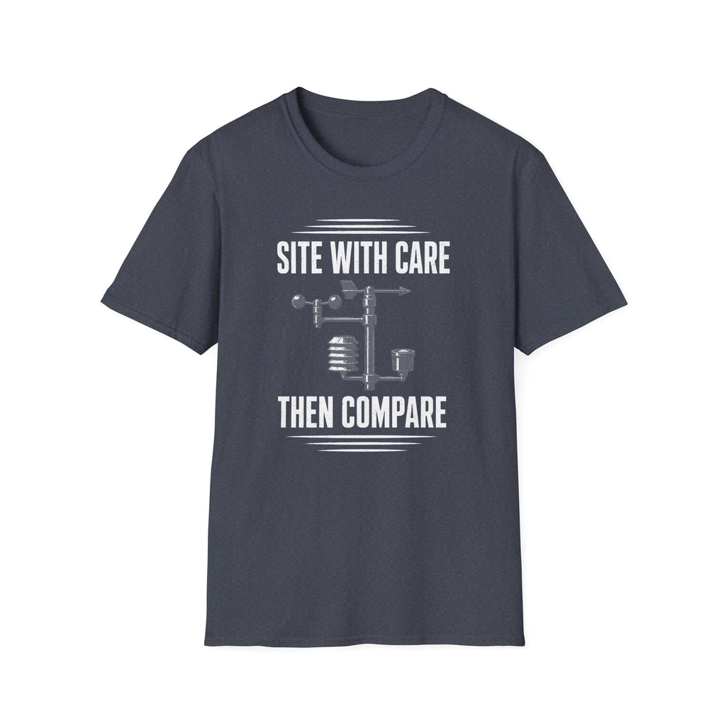 Site with Care Then Compare T-Shirt