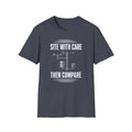 Site with Care Then Compare T-Shirt
