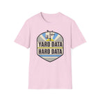 Yard Data Hard Data T-Shirt