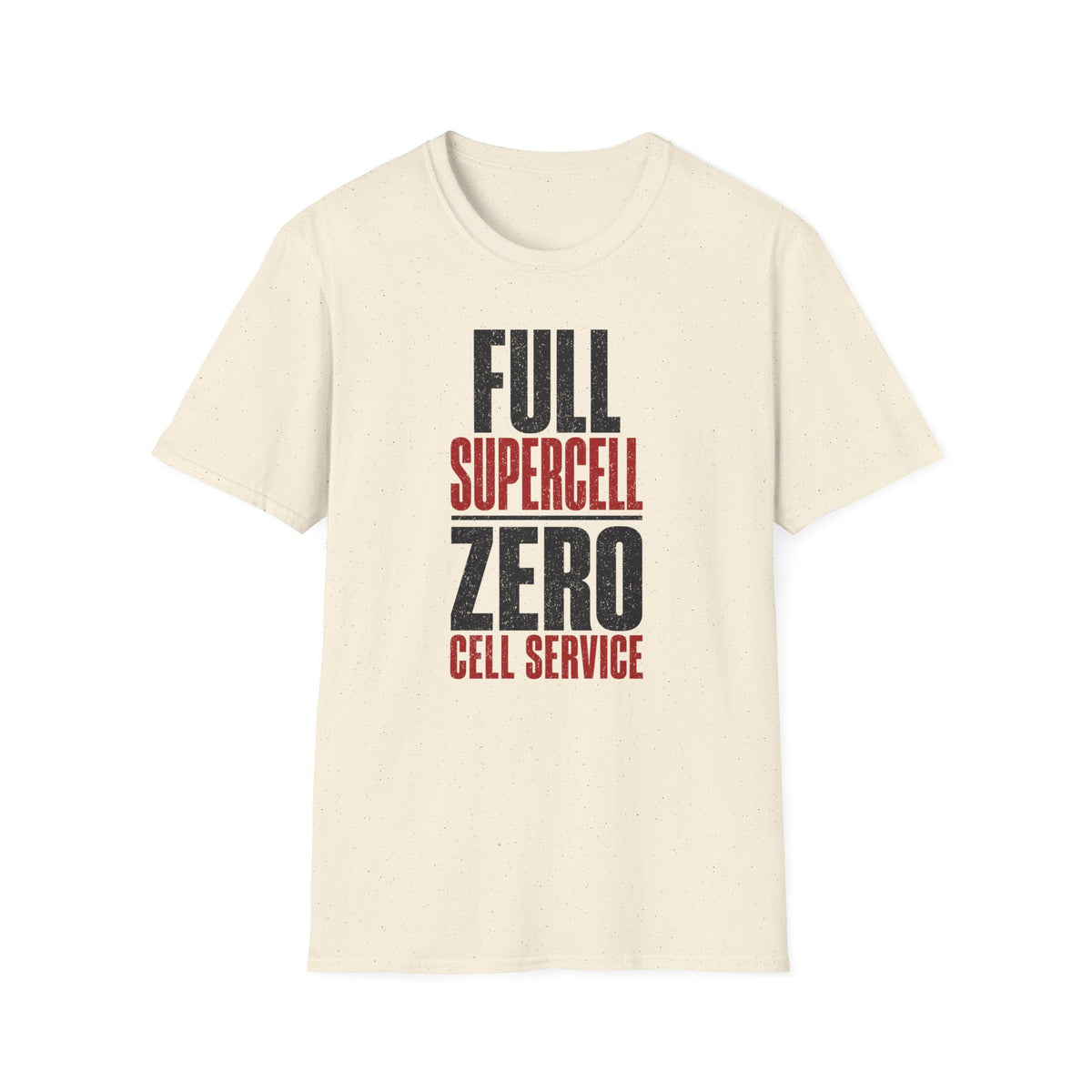 Full Supercell, Zero Cell Service T-Shirt